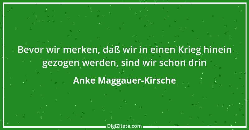 Zitat von Anke Maggauer-Kirsche 773