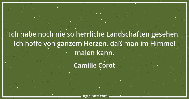 Zitat von Camille Corot 1