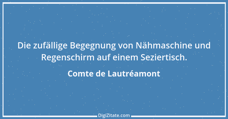 Zitat von Comte de Lautréamont 15