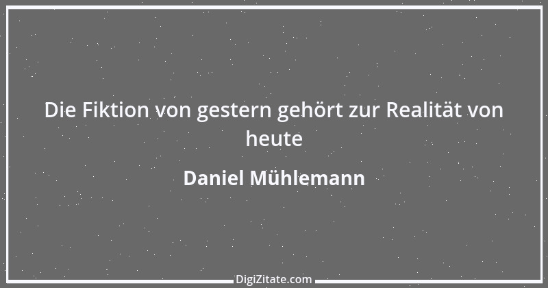 Zitat von Daniel Mühlemann 365