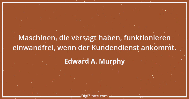 Zitat von Edward A. Murphy 3