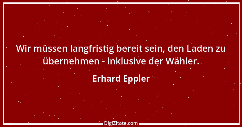 Zitat von Erhard Eppler 13