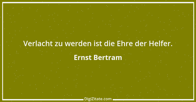 Zitat von Ernst Bertram 9