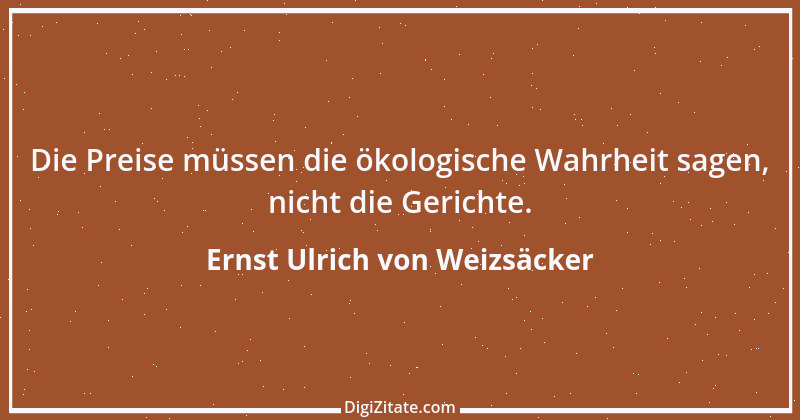 Zitat von Ernst Ulrich von Weizsäcker 3