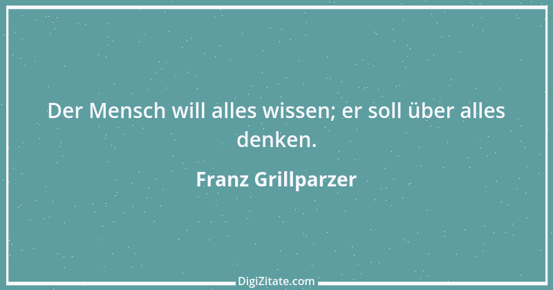 Zitat von Franz Grillparzer 322