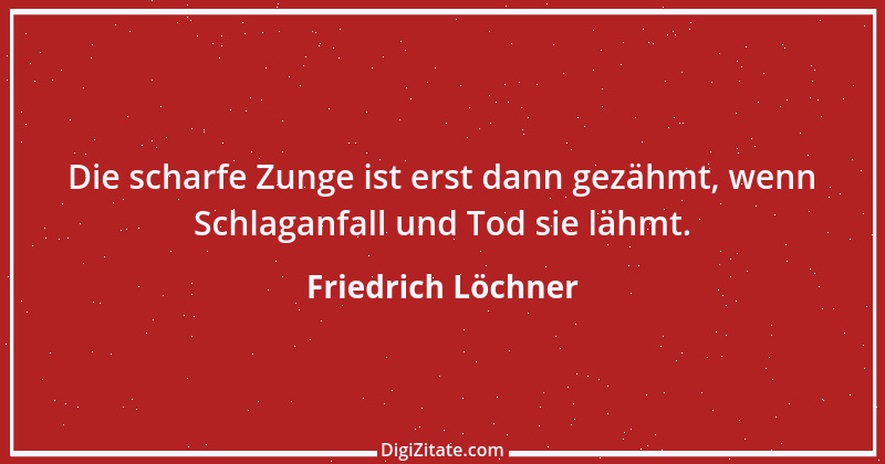 Zitat von Friedrich Löchner 28