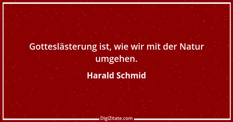 Zitat von Harald Schmid 65