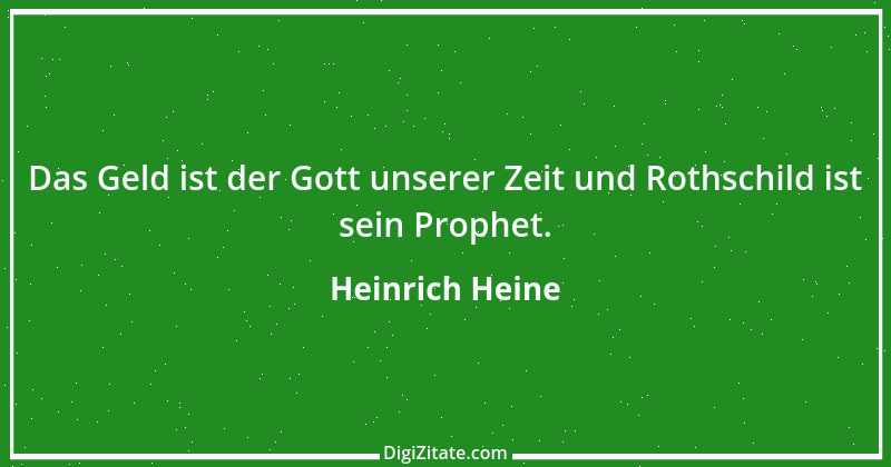 Zitat von Heinrich Heine 391