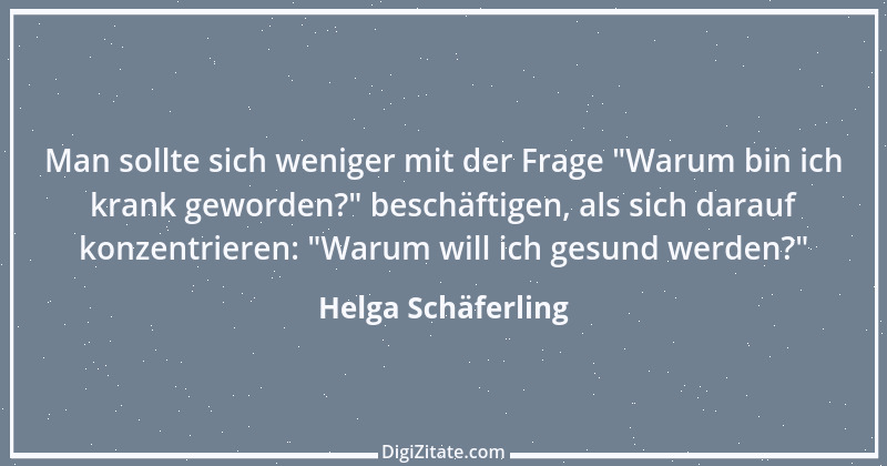 Zitat von Helga Schäferling 231