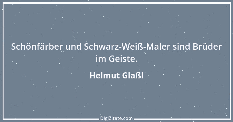 Zitat von Helmut Glaßl 428