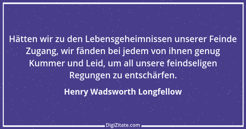 Zitat von Henry Wadsworth Longfellow 10