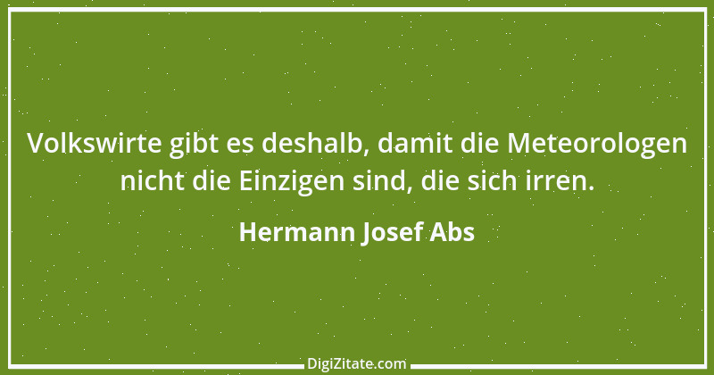 Zitat von Hermann Josef Abs 22