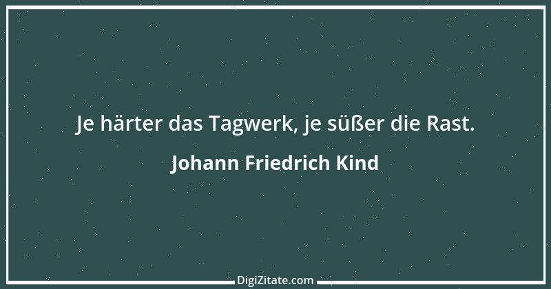 Zitat von Johann Friedrich Kind 5