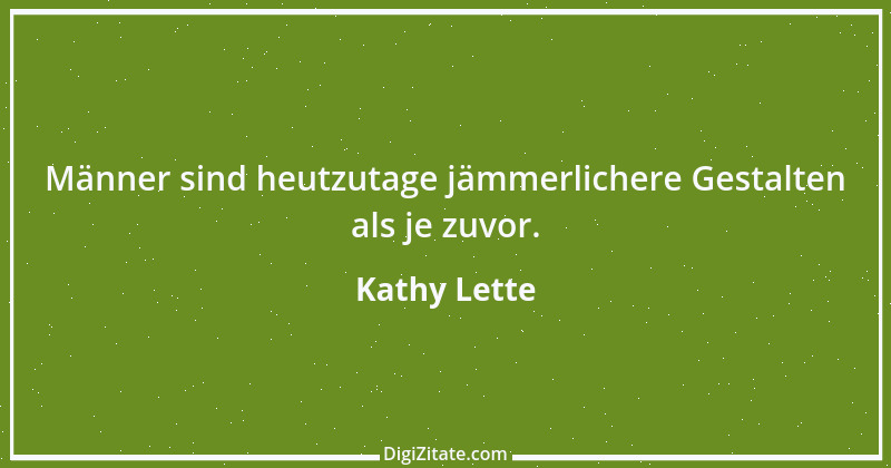 Zitat von Kathy Lette 13