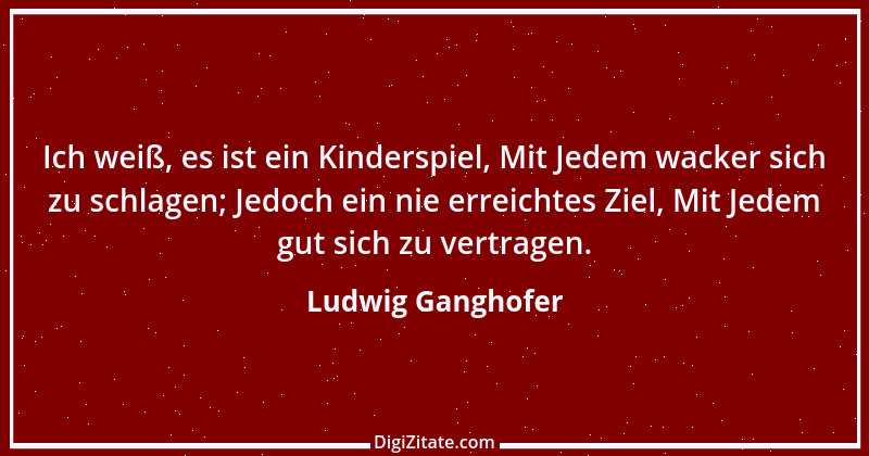 Zitat von Ludwig Ganghofer 1