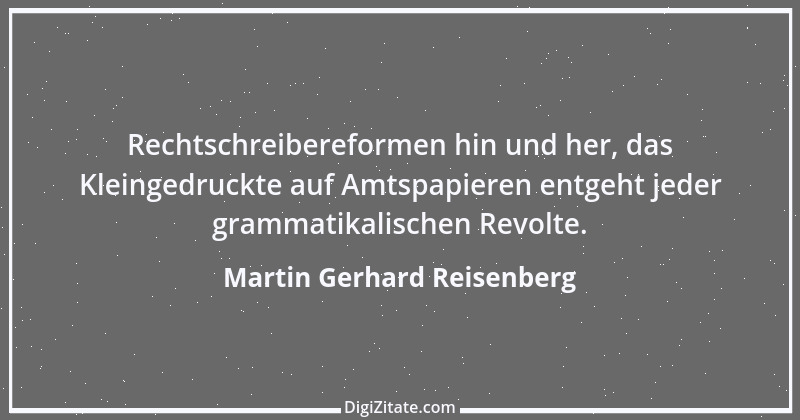 Zitat von Martin Gerhard Reisenberg 791