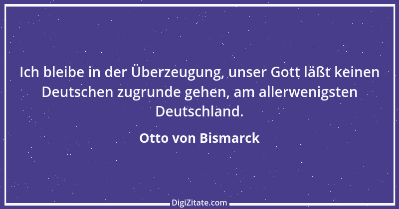 Zitat von Otto von Bismarck 174