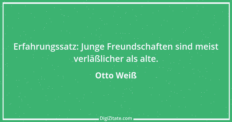 Zitat von Otto Weiß 345