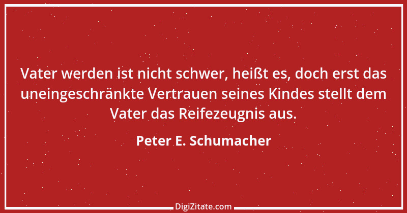 Zitat von Peter E. Schumacher 281