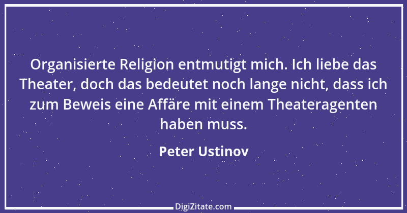 Zitat von Peter Ustinov 163