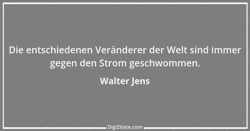 Zitat von Walter Jens 12