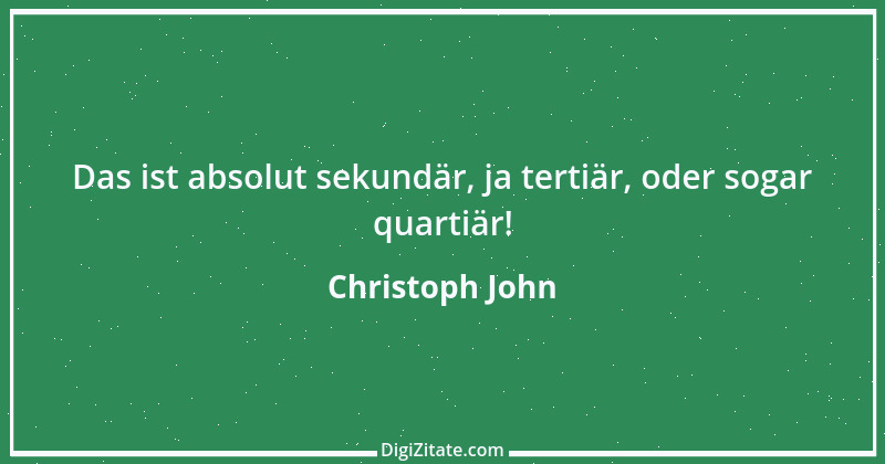 Zitat von Christoph John 1