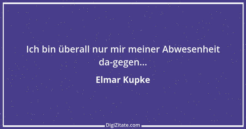 Zitat von Elmar Kupke 807