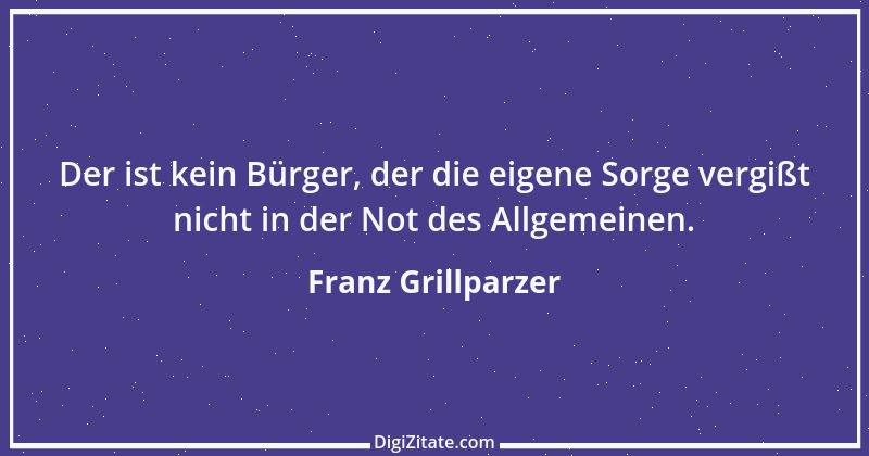 Zitat von Franz Grillparzer 323