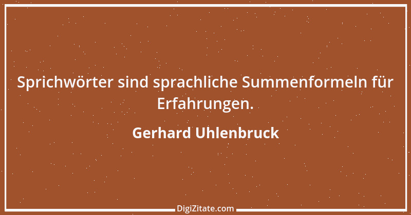 Zitat von Gerhard Uhlenbruck 297