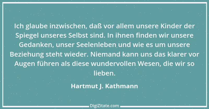 Zitat von Hartmut J. Kathmann 1