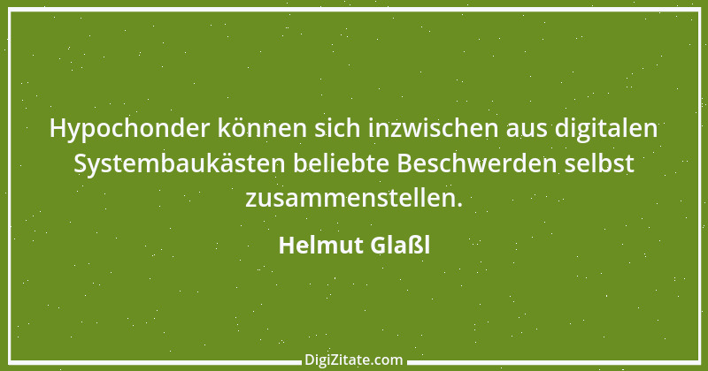 Zitat von Helmut Glaßl 429