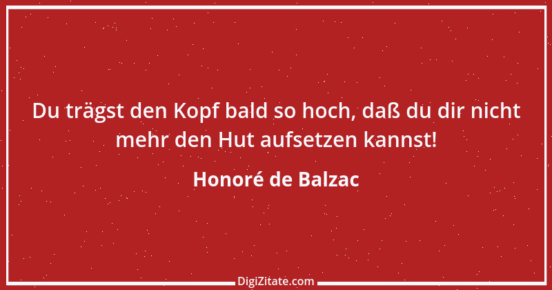 Zitat von Honoré de Balzac 606