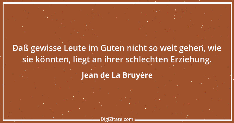 Zitat von Jean de La Bruyère 230