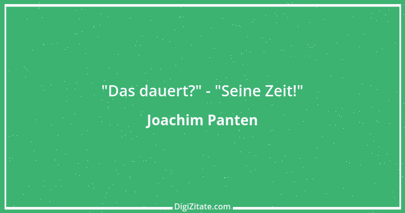 Zitat von Joachim Panten 304