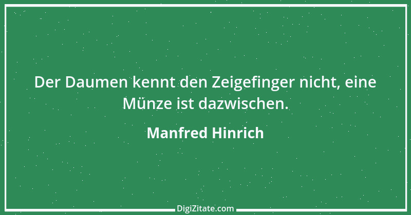 Zitat von Manfred Hinrich 2651