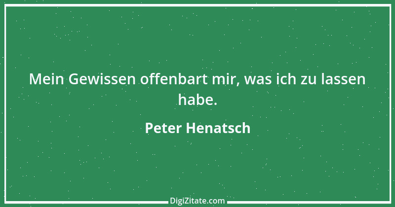 Zitat von Peter Henatsch 3