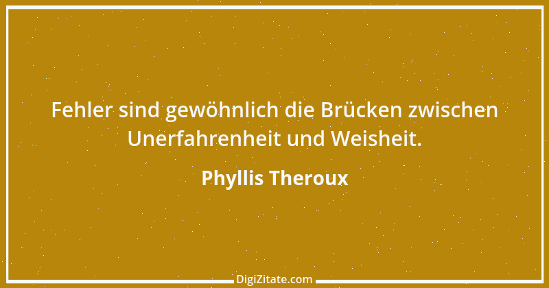 Zitat von Phyllis Theroux 2