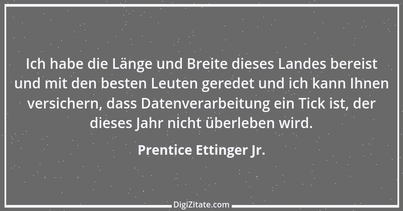 Zitat von Prentice Ettinger Jr. 1