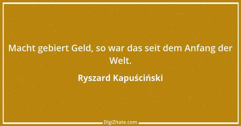 Zitat von Ryszard Kapuściński 10