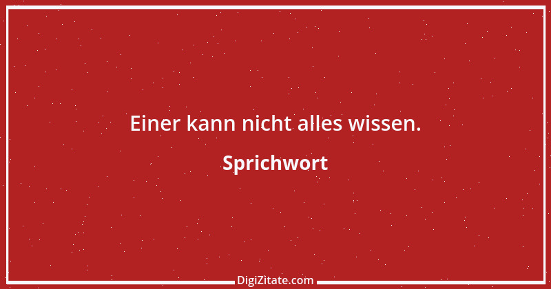 Zitat von Sprichwort 9469