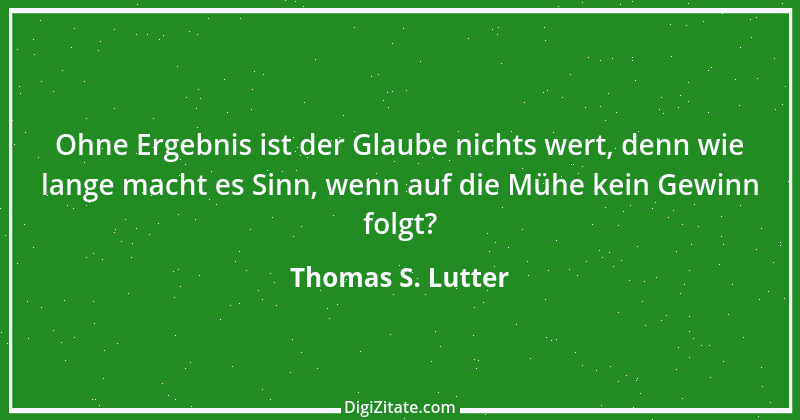 Zitat von Thomas S. Lutter 183