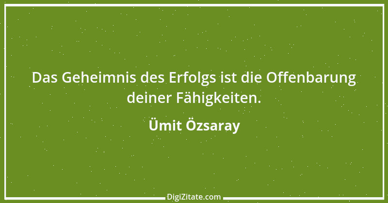 Zitat von Ümit Özsaray 7