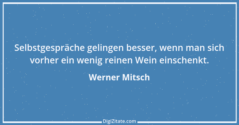 Zitat von Werner Mitsch 181