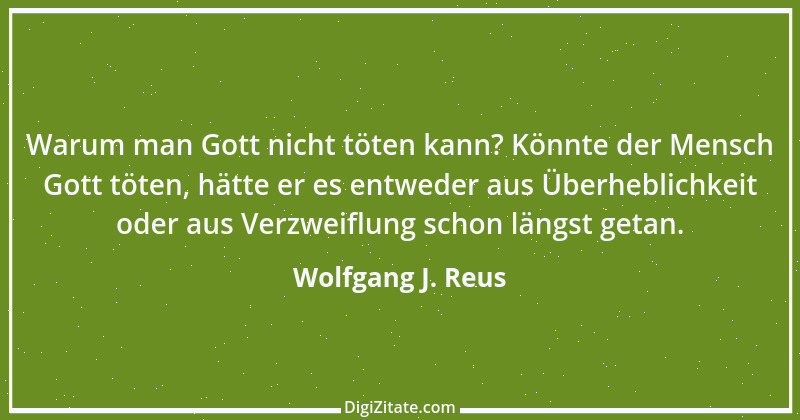 Zitat von Wolfgang J. Reus 317