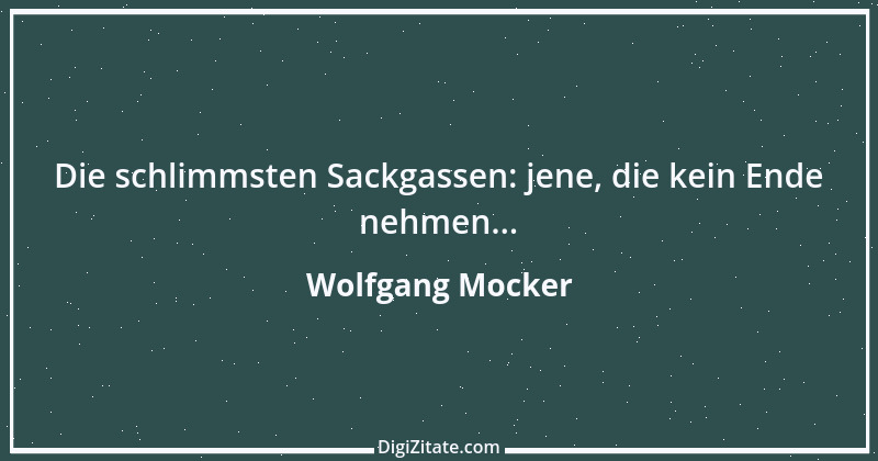 Zitat von Wolfgang Mocker 498