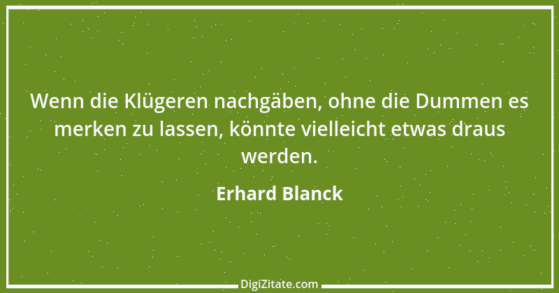 Zitat von Erhard Blanck 33