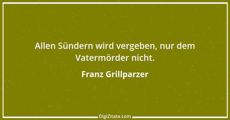 Zitat von Franz Grillparzer 324