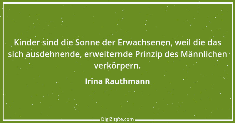 Zitat von Irina Rauthmann 5