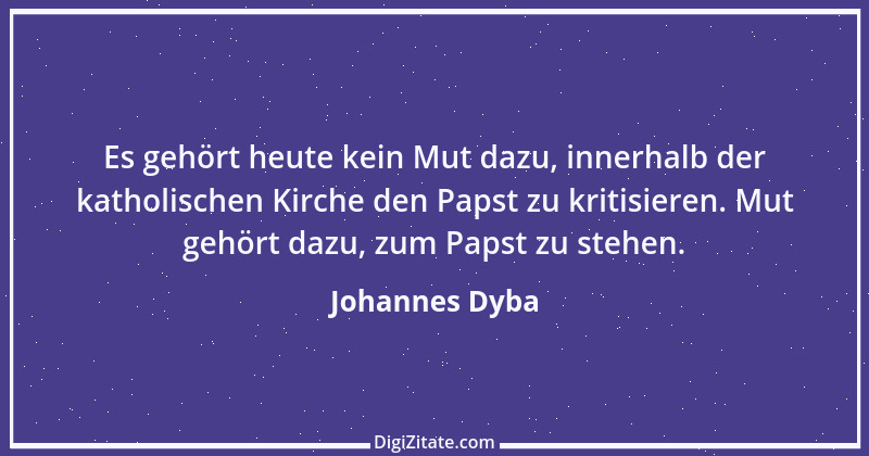 Zitat von Johannes Dyba 3