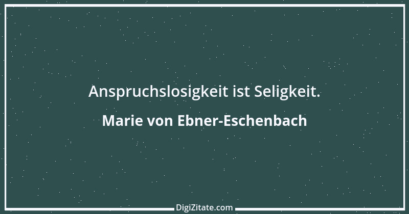 Zitat von Marie von Ebner-Eschenbach 446